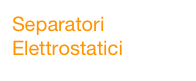 Separatori&#10;Elettrostatici